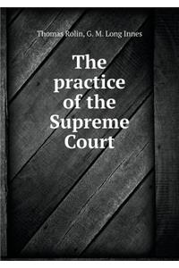 The Practice of the Supreme Court