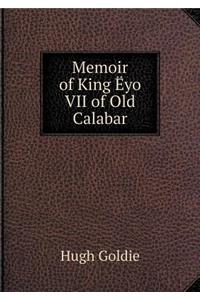 Memoir of King Ëyo VII of Old Calabar