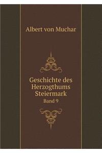 Geschichte des Herzogthums Steiermark Band 9