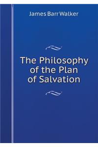 The Philosophy of the Plan of Salvation