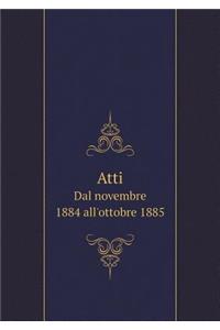 Atti Dal Novembre 1884 All'ottobre 1885