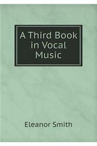 A Third Book in Vocal Music