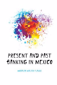 Present and past banking in Mexico