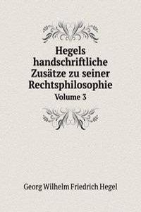 Hegels handschriftliche Zusatze zu seiner Rechtsphilosophie