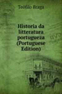 Historia da litteratura portugueza (Portuguese Edition)
