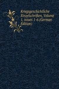 Kriegsgeschichtliche Einzelschriften, Volume 1, issues 1-6 (German Edition)
