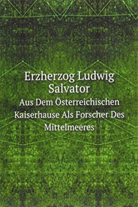 Erzherzog Ludwig Salvator