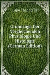Grundzuge Der Vergleichenden Physiologie Und Histologie (German Edition)