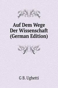 Auf Dem Wege Der Wissenschaft (German Edition)