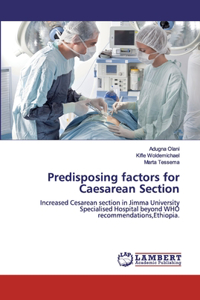 Predisposing factors for Caesarean Section