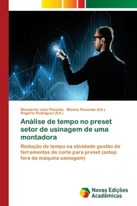 Análise de tempo no preset setor de usinagem de uma montadora