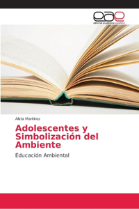 Adolescentes y Simbolización del Ambiente