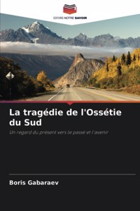 La tragédie de l'Ossétie du Sud