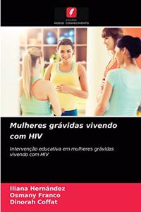 Mulheres grávidas vivendo com HIV