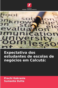 Expectativa dos estudantes de escolas de negócios em Calcutá