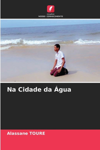 Na Cidade da Água