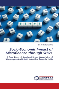 Socio-Economic Impact of Microfinance through SHGs