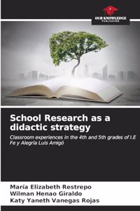 School Research as a didactic strategy