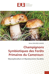 Champignons Symbiotiques des Forêts Primaires du Cameroun