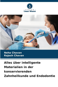 Alles über intelligente Materialien in der konservierenden Zahnheilkunde und Endodontie