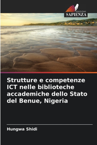 Strutture e competenze ICT nelle biblioteche accademiche dello Stato del Benue, Nigeria