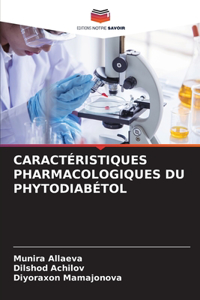 Caractéristiques Pharmacologiques Du Phytodiabétol