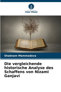 vergleichende historische Analyse des Schaffens von Nizami Ganjavi