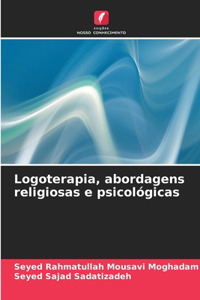 Logoterapia, abordagens religiosas e psicológicas