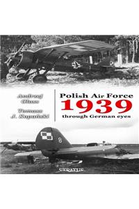 Polish Air Force 1939 Through German Eyes