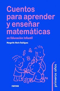 Cuentos para ensenar y aprender matematicas: En educacion infantil (Spanish Edition)