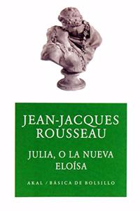 Julia, o la nueva eloisa/ Julia, Or The New Eloisa
