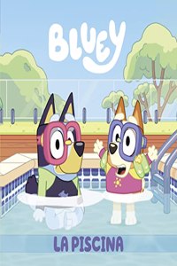Bluey. Un cuento - La piscina (edicion en espanol)