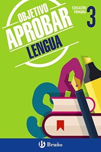 Objetivo aprobar Lengua 3 Primaria: Edicion 2015