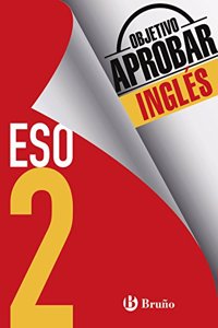 Objetivo aprobar Ingles 2 ESO: Edicion 2016