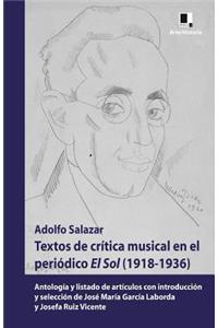 Textos de Crítica Musical En El Periódico El Sol (1918-1936): Antología Y Listado de Artículos Con Introducción Y Selección de José María García Laborda Y Josefa Ruiz Vicente