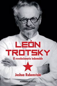 Leon Trotsky: El revolucionario indomable