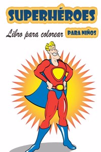 Libro para colorear de Superheroes para ninos de 4 a 8 anos