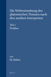 Die Weltentstehung Des Platonischen Timaios Nach Den Antiken Interpreten