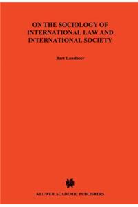 On The Sociology Of International Law & International Socitey