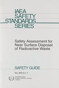 Safety Assessment for Near Surface Disposal of Radioactive Waste