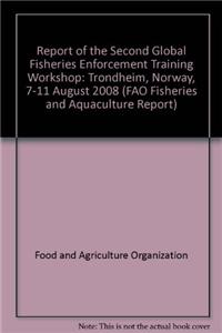 Report of the Second Global Fisheries Enforcement Training Workshop