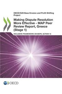 Making Dispute Resolution More Effective - MAP Peer Review Report, Greece (Stage 1)