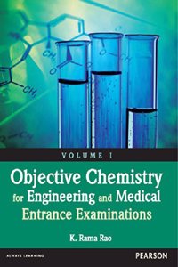 Objective Chemistry for Engineering and Medical Entrance Examinations: Volume.1