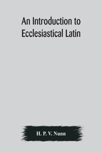 introduction to ecclesiastical Latin