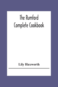 The Rumford Complete Cookbook