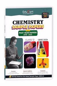 Educart CBSE Chemistry Class 12 Sample Paper 2023-24 (Introducing Revision Maps and Past Year Papers) 2024