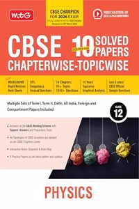 MTG CBSE 10 Years (2025-2016) Chapterwise Topicwise Solved Papers Class 12 Physics - CBSE Champion For 2026 Examÿ