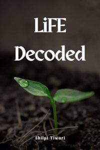 LiFE Decoded