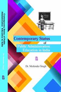 Contemporary Status of Public Administration Education in India
