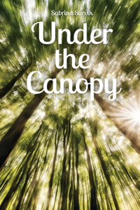 Under the Canopy